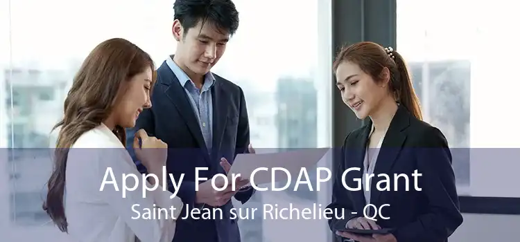 Apply For CDAP Grant Saint Jean sur Richelieu - QC